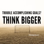 Think Bigger